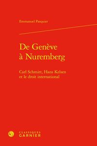 Produktbild: De Geneve a Nuremberg: Carl Schmitt, Hans Kelsen et le Droit