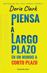 Produktbild: Piensa a largo plazo en un mundo a corto plazo