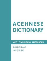 Produktbild: Acehnese Dictionary with Trilingual Thesaurus