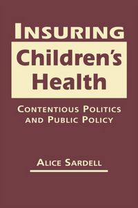 Produktbild: Sardell, A:  Insuring Children&iquest;s Health