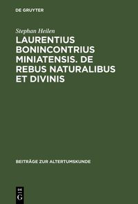 Produktbild: Laurentius Bonincontrius Miniatensis. De rebus naturalibus et divinis