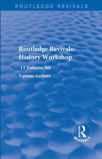 Produktbild: Routledge Revivals: History Workshop Series