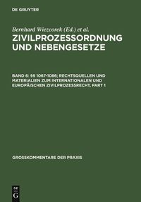 Produktbild: &sect;&sect; 1067-1086; Rechtsquellen und Materialien zum internationalen und europ&auml;ischen Zivilprozessrecht