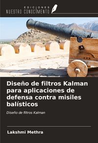 Produktbild: Dise&ntilde;o de filtros Kalman para aplicaciones de defensa contra misiles bal&iacute;sticos