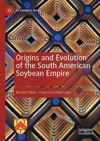 Produktbild: Origins and Evolution of the South American Soybean Empire