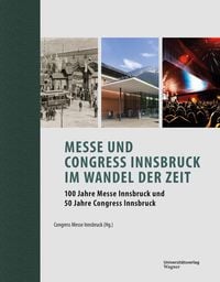 Produktbild: Messe und Congress Innsbruck im Wandel der Zeit