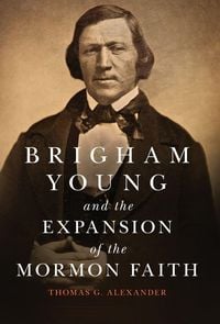 Produktbild: Brigham Young and the Expansion of the Mormon Faith