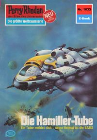Produktbild: Perry Rhodan 1033: Die Hamiller-Tube