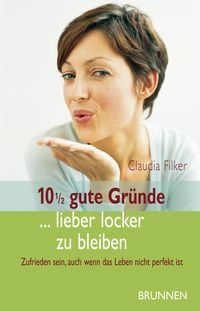 Produktbild: 10 1/2 gute Gr&uuml;nde ... lieber locker zu bleiben