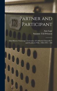 Produktbild: Partner and Participant: Oral History Transcript: University of California Chancellor's and President's Wife, 1984-1995 / 200