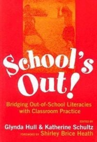 Produktbild: School's Out! Bridging Out-Of-School Literacies with Classroom Practice