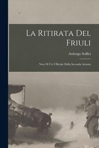 Produktbild: La ritirata del friuli: Note di un ufficiale della seconda armata
