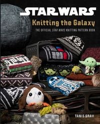 Bild vom Artikel Star Wars: Knitting the Galaxy vom Autor Tanis Gray