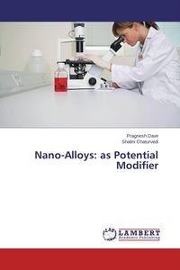 Produktbild: Nano-Alloys: as Potential Modifier