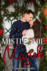 Produktbild: Mistletoe Magick (Fated Mates, #2.5)
