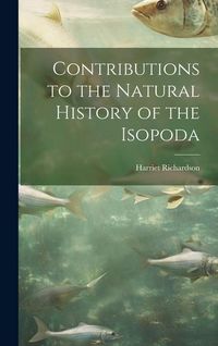 Produktbild: Contributions to the Natural History of the Isopoda
