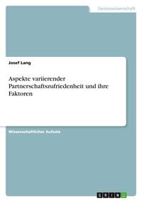 Produktbild: Aspekte variierender Partnerschaftszufriedenheit und ihre Faktoren