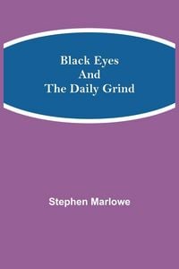 Produktbild: Black Eyes and the Daily Grind