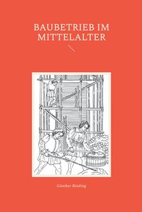 Produktbild: Baubetrieb im Mittelalter