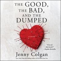 Bild vom Artikel The Good, the Bad, and the Dumped vom Autor Jenny Colgan