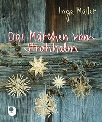 Bild vom Artikel Das Märchen vom Strohhalm vom Autor Inge Müller