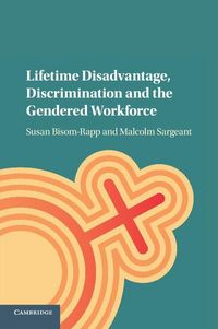 Produktbild: Lifetime Disadvantage, Discrimination and the Gendered Workforce