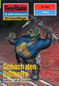 Produktbild: Perry Rhodan 1897: Schach den Dscherro