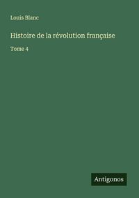 Produktbild: Histoire de la r&eacute;volution fran&ccedil;aise