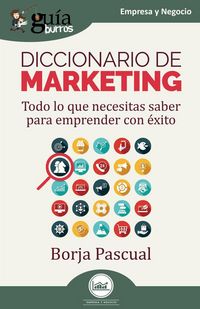 Produktbild: Diccionario de marketing : todo lo que necesitas saber para emprender con &eacute;xito