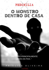 Produktbild: Pedofilia - O Monstro Dentro De Casa