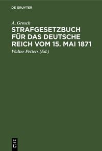 Produktbild: Strafgesetzbuch f&uuml;r das Deutsche Reich vom 15. Mai 1871