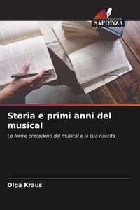 Produktbild: Storia e primi anni del musical