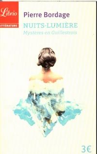 Produktbild: Nuits-lumi&egrave;re : myst&egrave;res en Guillestrois