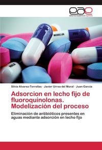 Produktbild: Adsorcion en lecho fijo de fluoroquinolonas. Modelizaci&oacute;n del proceso