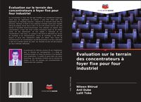 Produktbild: &Eacute;valuation sur le terrain des concentrateurs &agrave; foyer fixe pour four industriel