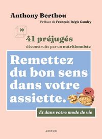 Produktbild: Remettez du bon sens dans votre assiette : et dans votre mode de vie