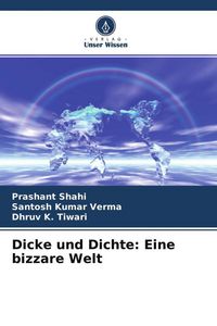 Produktbild: Dicke und Dichte: Eine bizzare Welt
