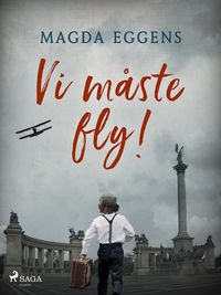 Produktbild: Vi m&aring;ste fly!