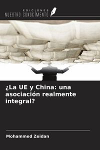 Produktbild: &iquest;La UE y China: una asociaci&oacute;n realmente integral?