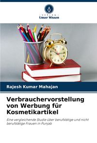 Produktbild: Verbrauchervorstellung von Werbung f&uuml;r Kosmetikartikel