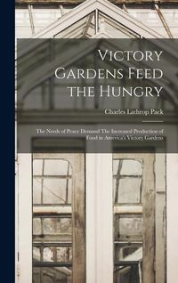 Produktbild: Victory Gardens Feed the Hungry