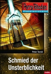 Produktbild: Planetenroman 15: Schmied der Unsterblichkeit