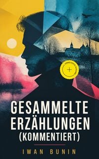 Produktbild: Gesammelte Erz&auml;hlungen (Kommentiert)