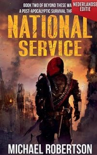Produktbild: National Service (Nederlandse editie) - A Post-Apocalyptic Survival Thriller