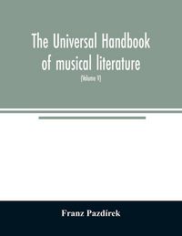 Produktbild: The Universal handbook of musical literature. Practical and complete guide to all musical publications (Volume V)