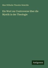 Produktbild: Ein Wort zur Controverse &uuml;ber die Mystik in der Theologie