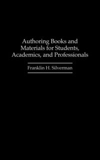 Produktbild: Authoring Books and Materials for Students, Academics, and Professionals