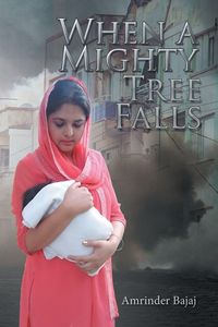 Produktbild: Bajaj, A: When a Mighty Tree Falls