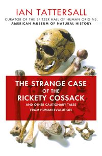 Produktbild: Tattersall, I: The Strange Case of the Rickety Cossack