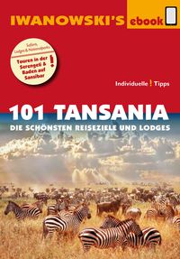 Bild vom Artikel 101 Tansania - Reiseführer von Iwanowski vom Autor Andreas Wölk